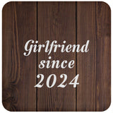Girlfriend Since 2024 - Drink Coaster D