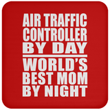 Air Traffic Controller By Day World's Best Mom By Night - Drink Coaster