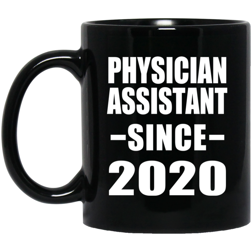 Physician Assistant Since 2020 - 11oz Coffee Mug Black