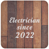 Electrician Since 2022 - Drink Coaster E