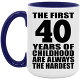 40th Birthday First 40 Years of Childhood Are The Hardest - 15oz Accent Mug Purple