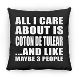 All I Care About Is Coton De Tulear - Throw Pillow Black
