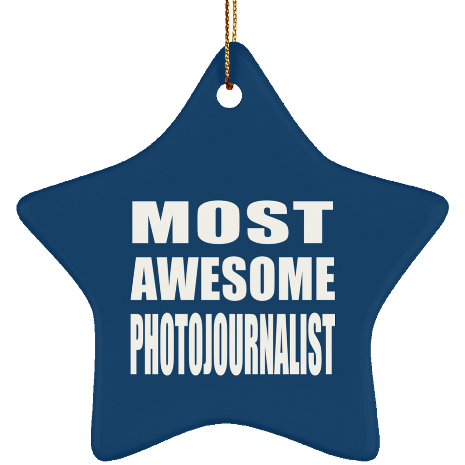 Most Awesome Photojournalist - Star Ornament
