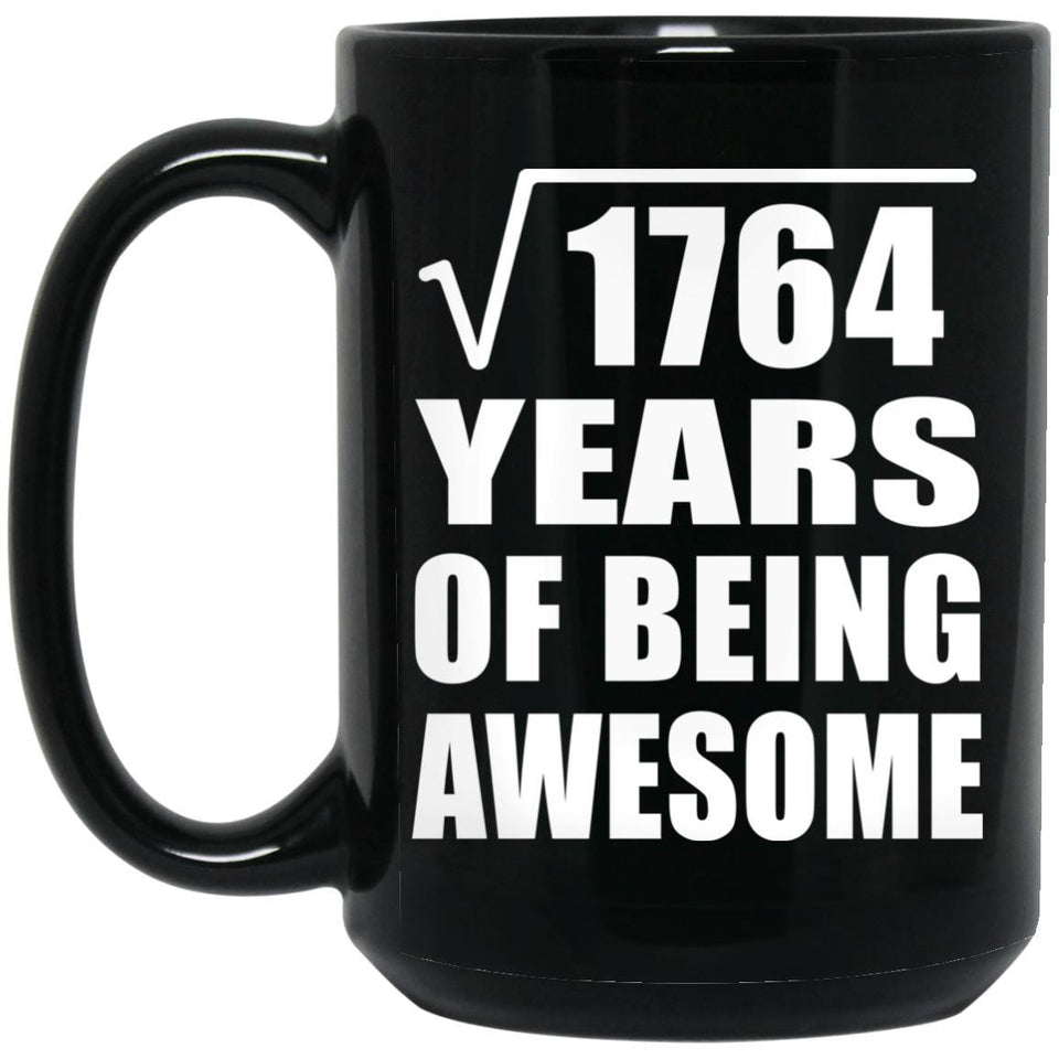 42nd Birthday Square Root of 1764 Years of Being Awesome - 15oz Coffee Mug Black