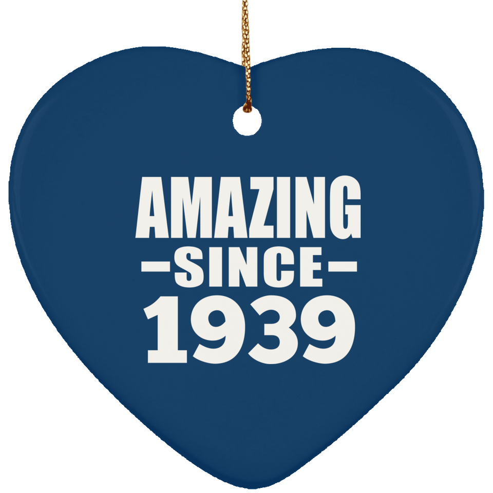 85th Birthday Amazing Since 1939 - Heart Ornament