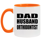 Dad Husband Orthodontist - 11oz Accent Mug Orange