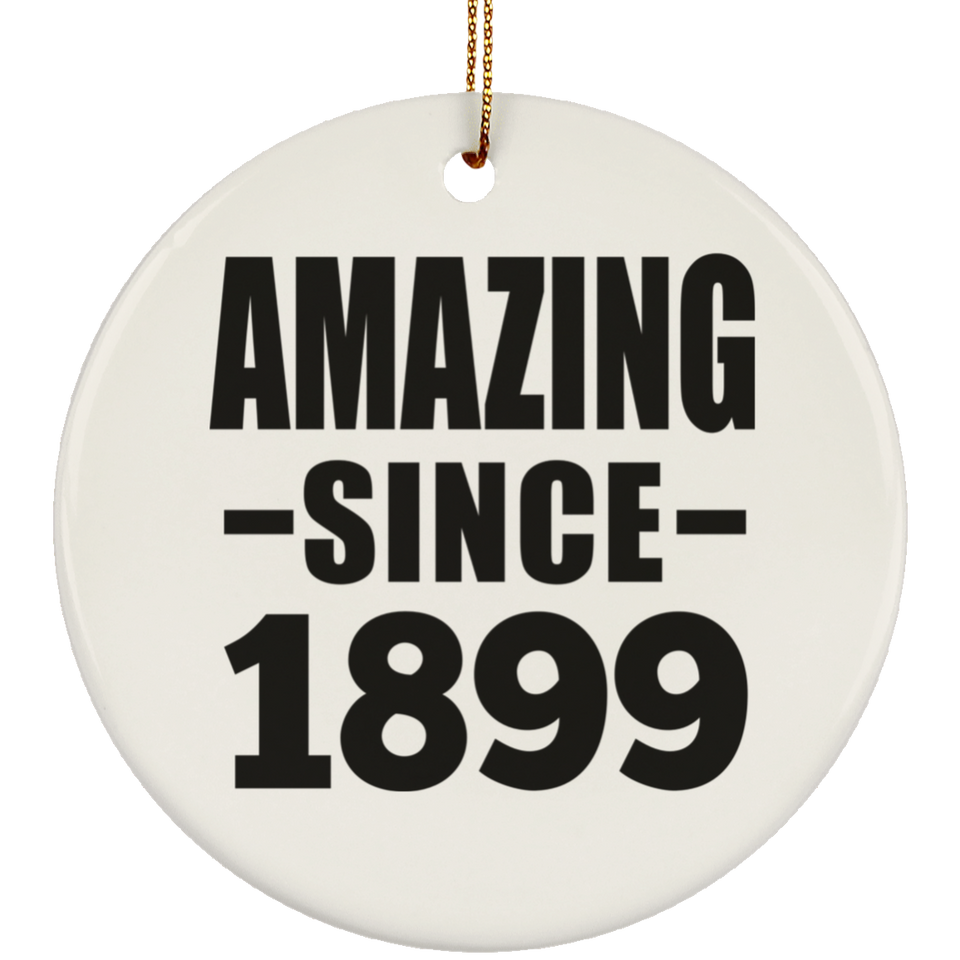 125th Birthday Amazing Since 1899 - Circle Ornament