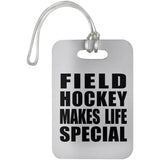 Field Hockey Makes Life Special - Luggage Bag Tag