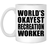 World's Okayest Recreation Worker - 11 Oz Coffee Mug