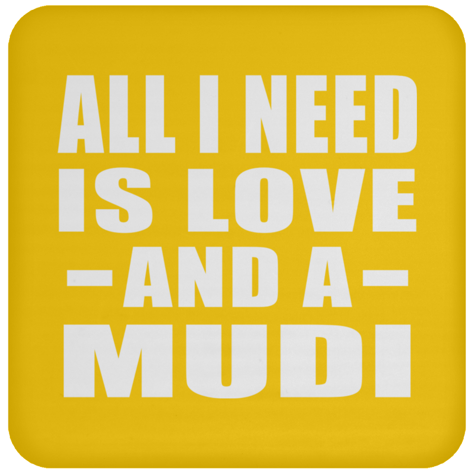 All I Need Is Love And A Mudi - Drink Coaster