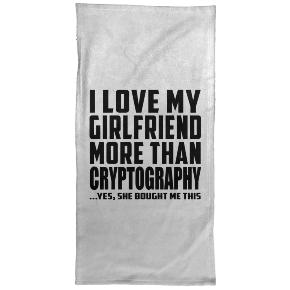 I Love My Girlfriend More Than Cryptography - Hand Towel
