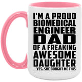 Proud Biomedical Engineer Dad Of Awesome Daughter - 15oz Accent Mug Pink