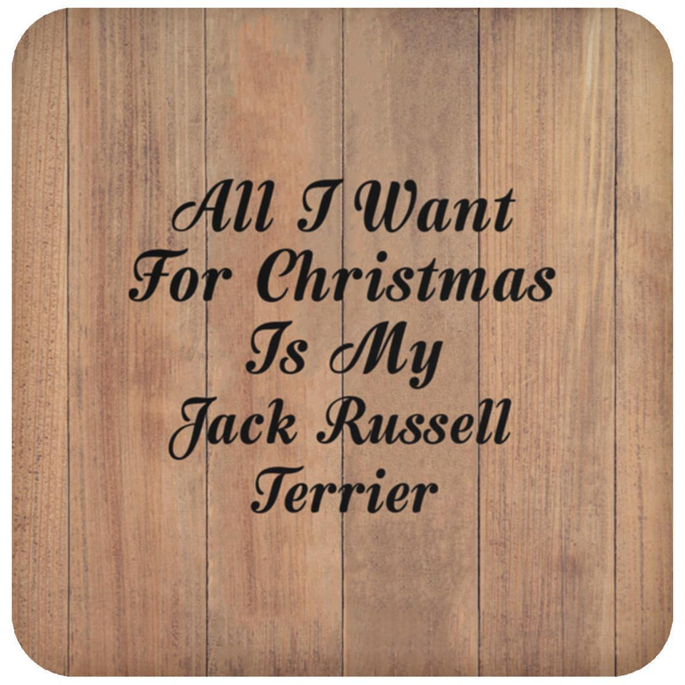 All I Want For Christmas Is My Jack Russell Terrier - Drink Coaster C