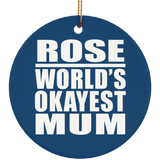 Rose World's Okayest Mum - Circle Ornament