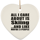 All I Care About Is Skiing - Heart Ornament
