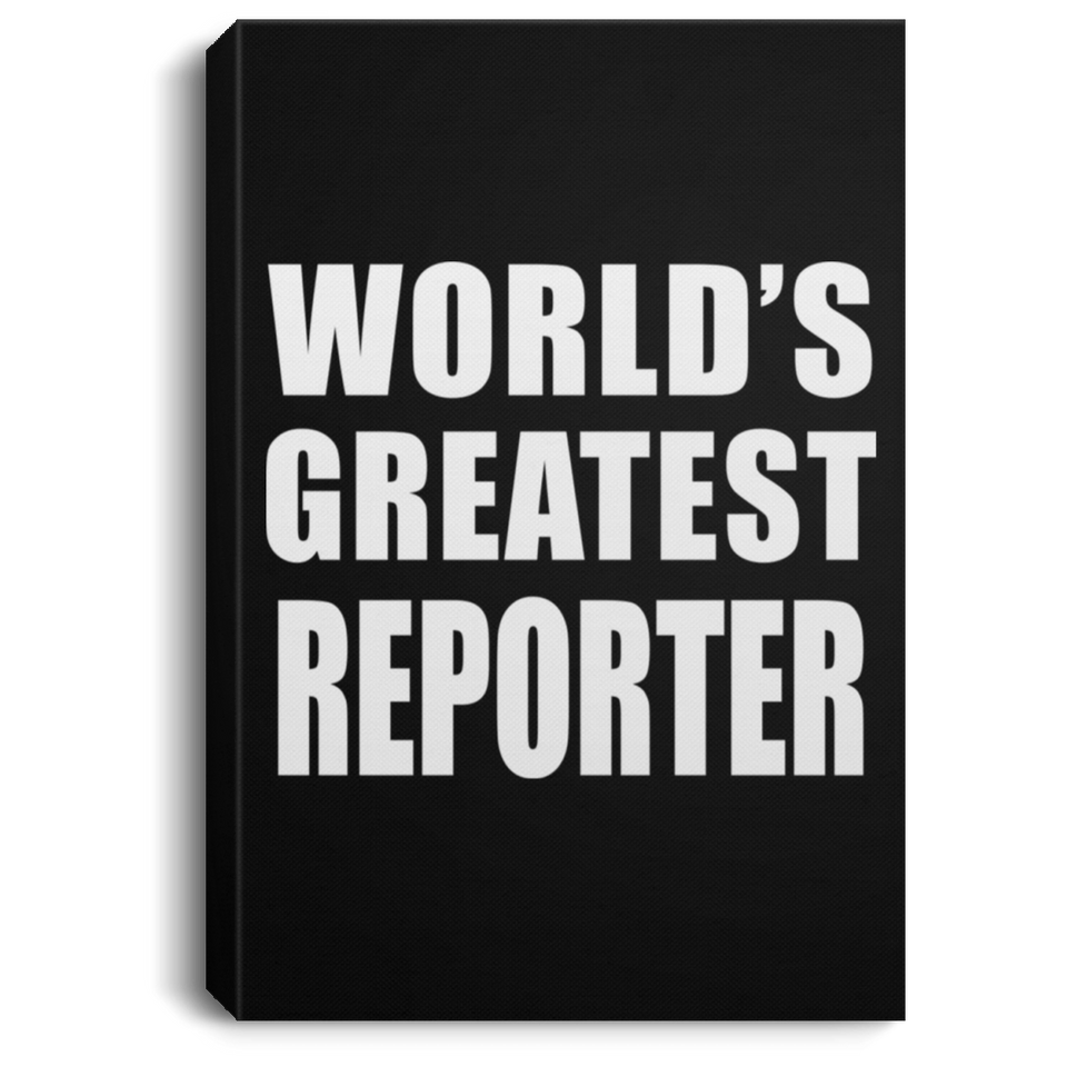 World's Greatest Reporter - Canvas Portrait