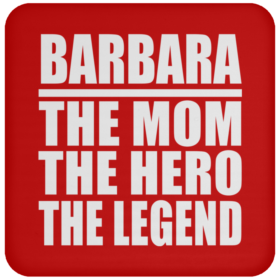 Barbara The Mom The Hero The Legend - Drink Coaster