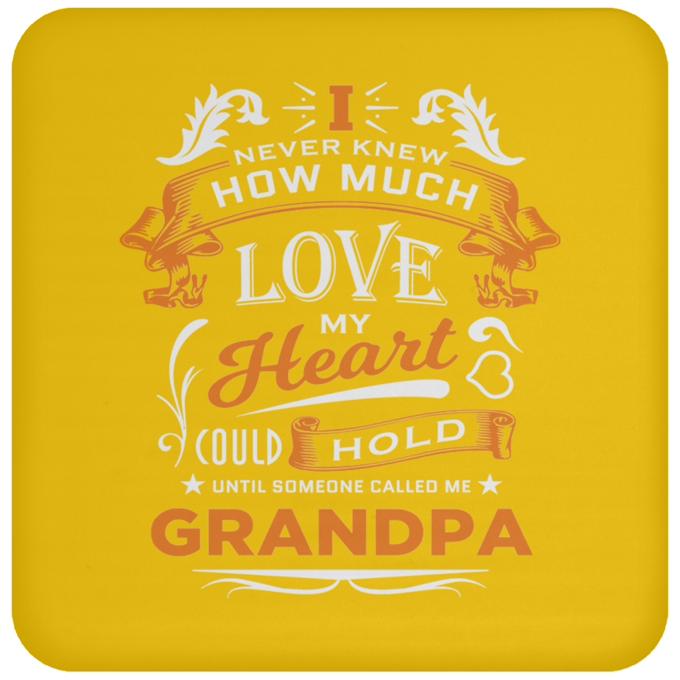 How Much Love Could Hold Until Called Me Grandpa - Drink Coaster