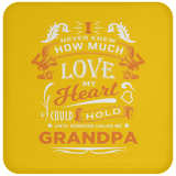 How Much Love Could Hold Until Called Me Grandpa - Drink Coaster