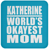 Katherine World's Okayest Mom - Drink Coaster