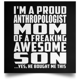 Proud Anthropologist Mom Of Awesome Son - Poster Square