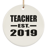 Teacher Established EST. 2019 - Circle Ornament