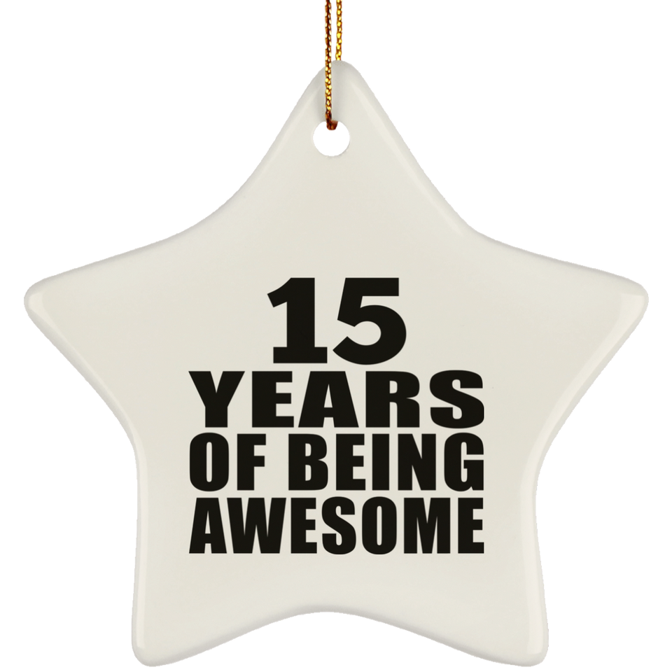 15th Birthday 15 Years Of Being Awesome - Star Ornament