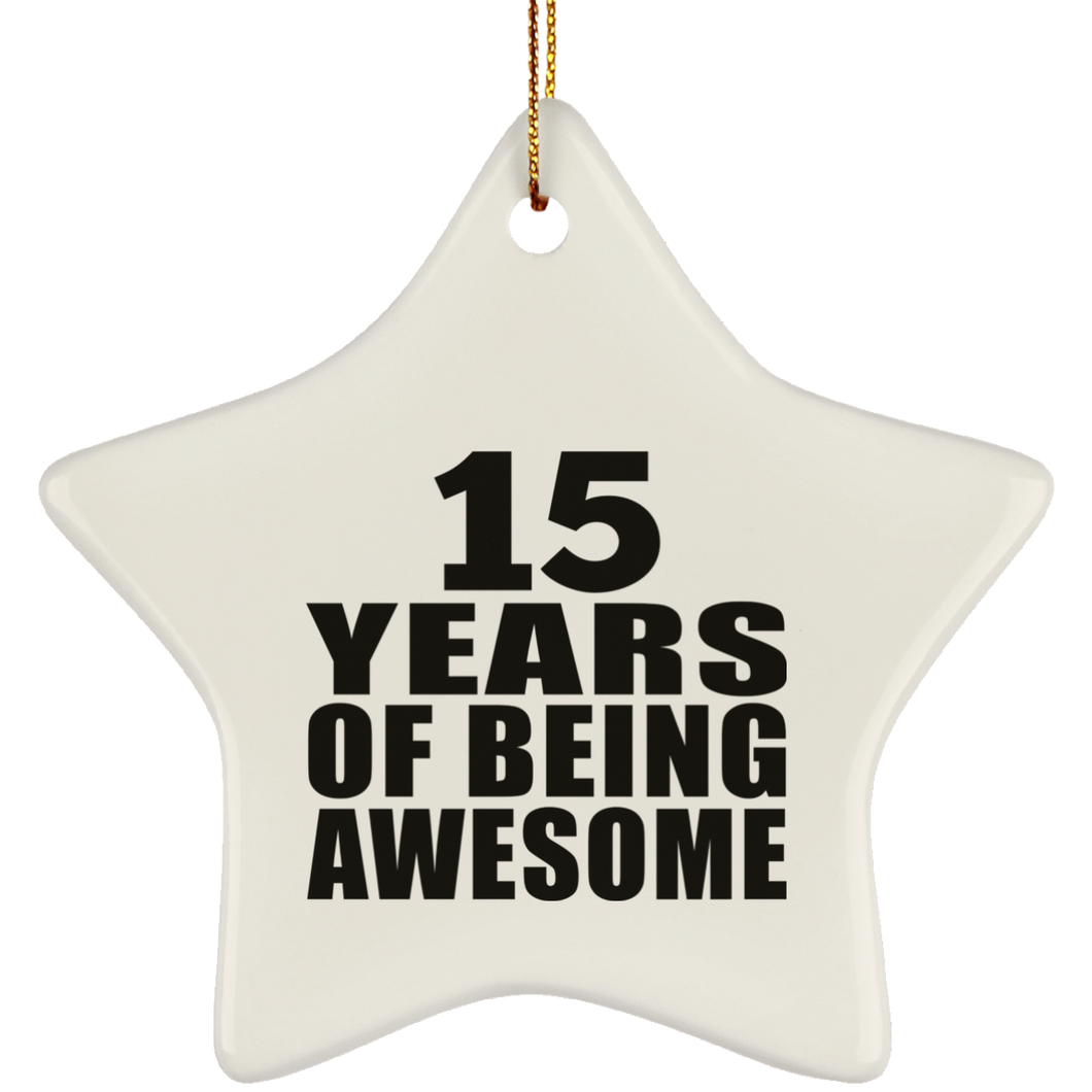 15th Birthday 15 Years Of Being Awesome - Star Ornament