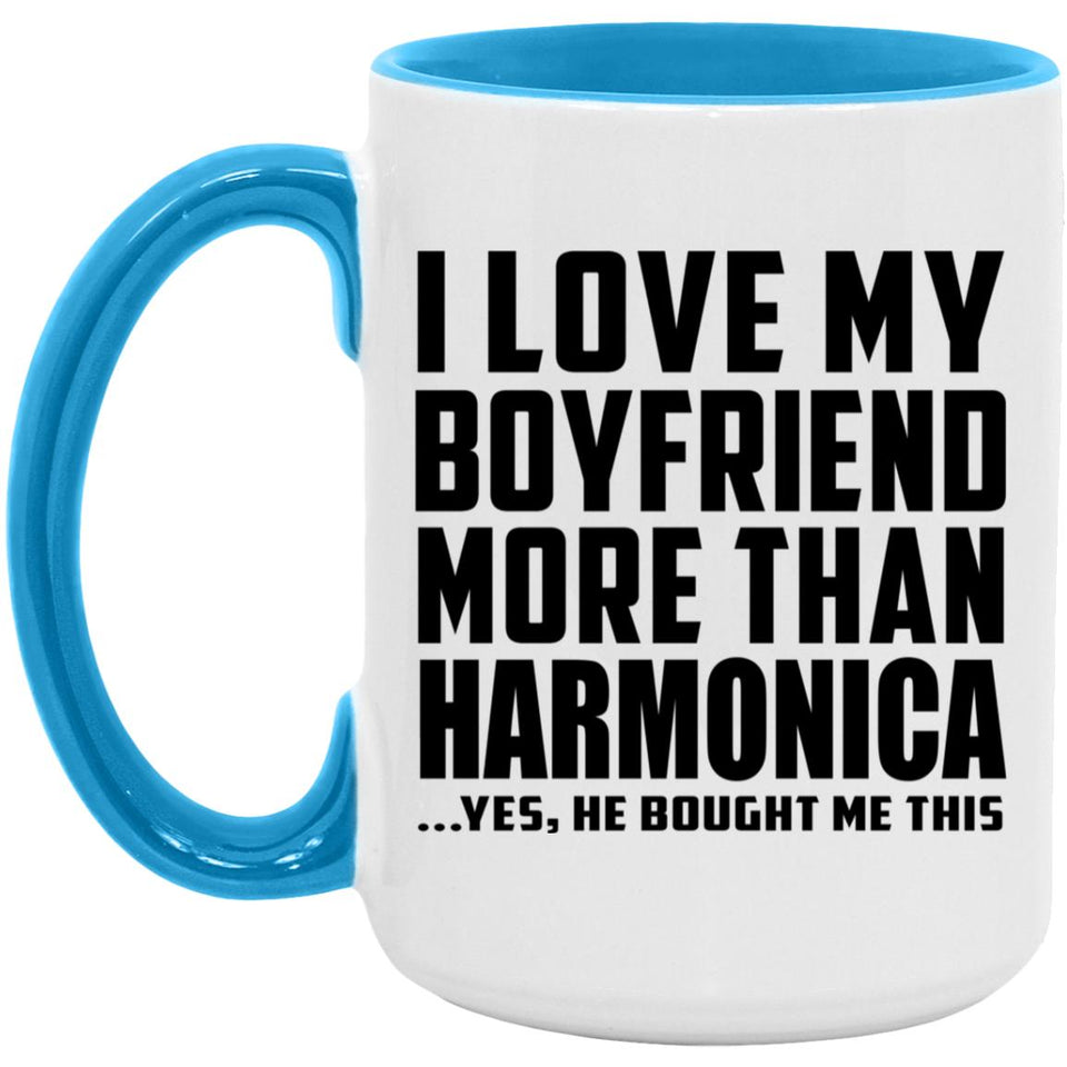 I Love My Boyfriend More Than Harmonica - 15oz Accent Mug Blue