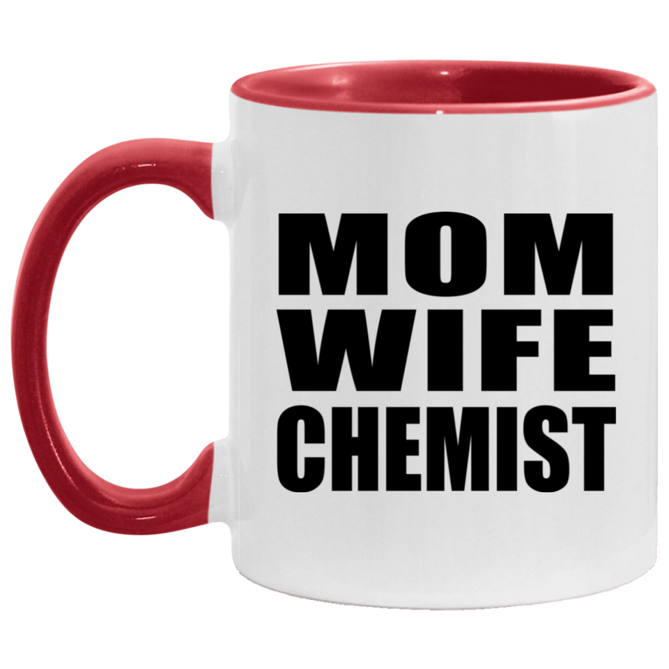 Mom Wife Chemist - 11oz Accent Mug Red
