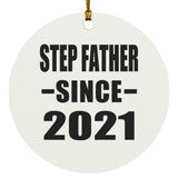 Step Father Since 2021 - Circle Ornament