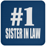 Number One #1 Sister In Law - Drink Coaster