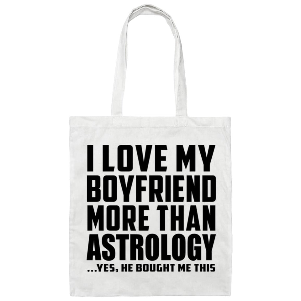I Love My Boyfriend More Than Astrology - Tote Bag White