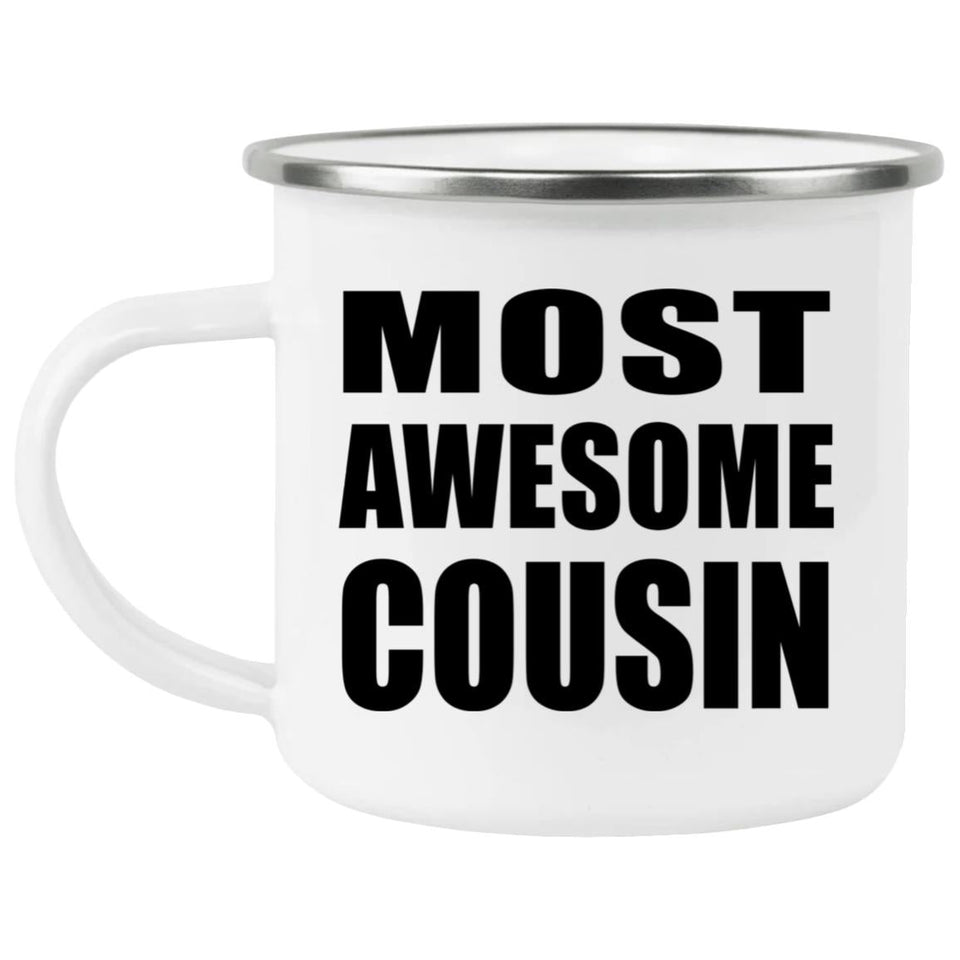 Most Awesome Cousin - 12oz Camping Mug