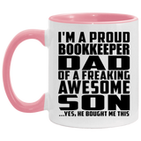 Proud Bookkeeper Dad Of Awesome Son - 11oz Accent Mug Pink