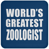World's Greatest Zoologist - Drink Coaster