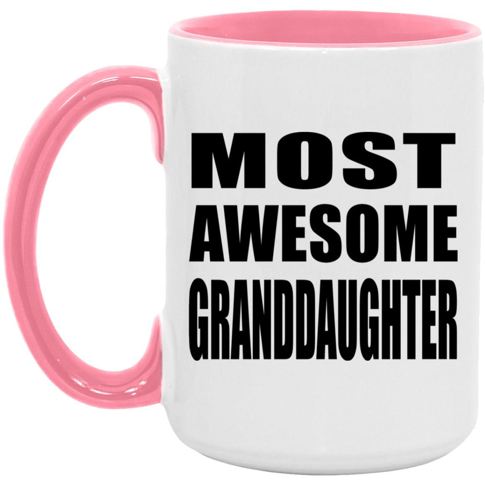 Most Awesome Granddaughter - 15oz Accent Mug Pink