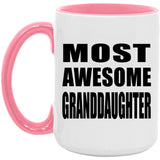 Most Awesome Granddaughter - 15oz Accent Mug Pink