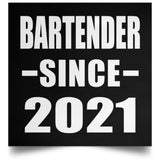 Bartender Since 2021 - Poster Square