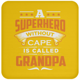 A Superhero Without Cape is Called Grandpa - Drink Coaster