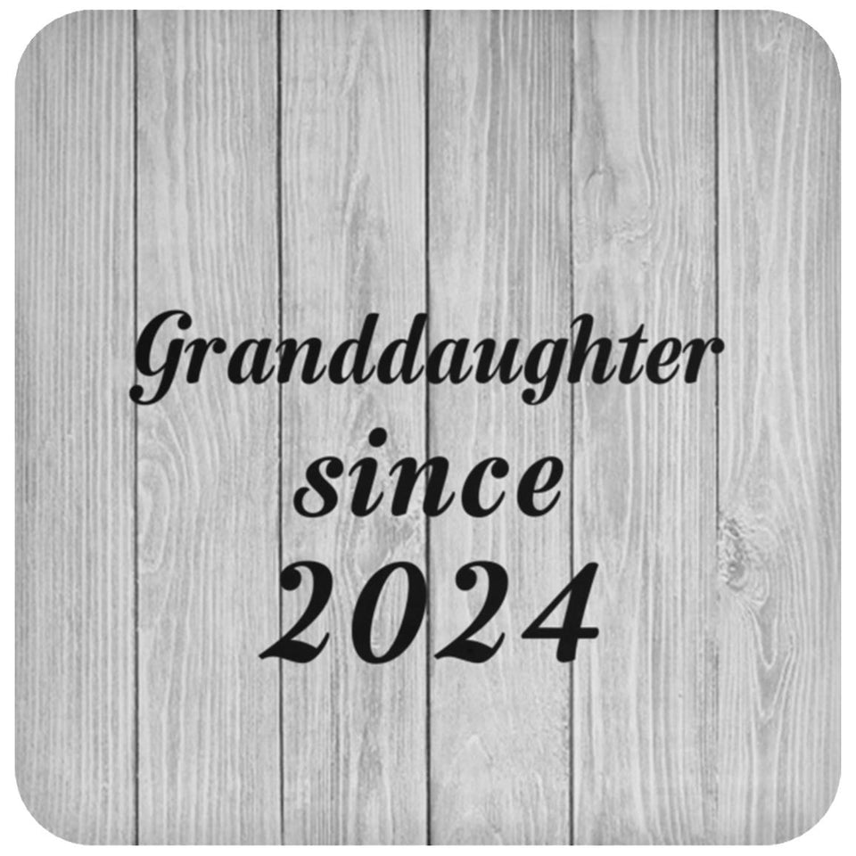 Granddaughter Since 2024 - Drink Coaster F
