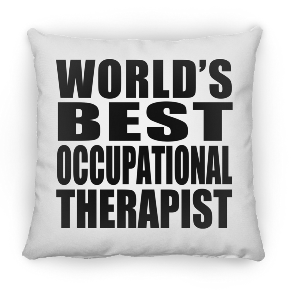 World's Best Occupational Therapist - Throw Pillow