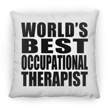 World's Best Occupational Therapist - Throw Pillow