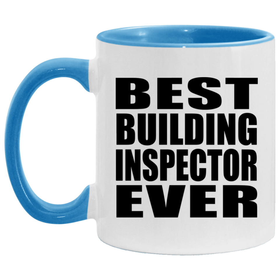 Best Building Inspector Ever - 11oz Accent Mug Blue