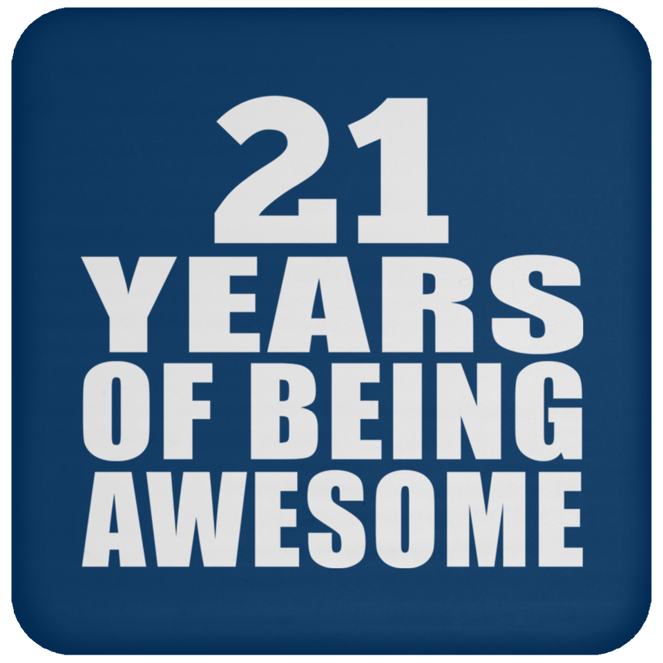 21st Birthday 21 Years Of Being Awesome - Drink Coaster