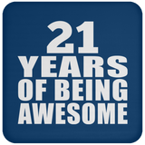 21st Birthday 21 Years Of Being Awesome - Drink Coaster