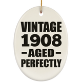 116th Birthday Vintage 1908 Aged Perfectly - Oval Ornament