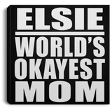 Elsie World's Okayest Mom - Canvas Square