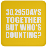 83rd Anniversary 30,295 Days Together But Who's Counting - Drink Coaster