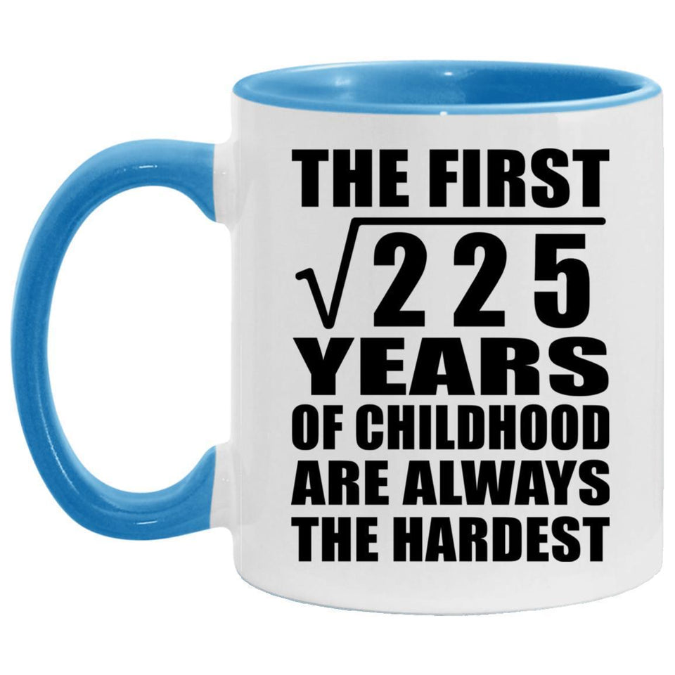 15th Birthday Square Root of 225 Years of Childhood - 11oz Accent Mug Blue
